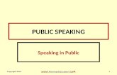 PUBLIC SPEAKING Speaking in Public Copyright 2012 1