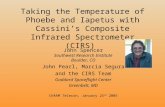 Taking the Temperature of Phoebe and Iapetus with Cassini’s Composite Infrared Spectrometer (CIRS) John Spencer Southwest Research Institute Boulder, CO.