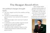 The Reagan Revolution The conservative political philosophy of Reagan prompted a re- evaluation of the size and role of the federal government in the economy.