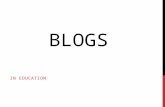 BLOGS IN EDUCATION. BLOGS WIKIS DISCUSSION FORUMS