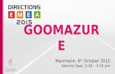 GOOMAZURE Mannheim, 6 th October 2015 Stamitz Saal, 2:30 – 3:15 pm.