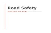 Road Safety We Share The Road. What is the car of your dreams ?