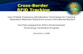 Cross-Border RFID Tracking Use of Radio Frequency Identification Technology for Tracking Hazardous Materials Shipments across International Borders Test.