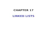 CHAPTER 17 LINKED LISTS. In this chapter, you will:  Learn about linked lists  Become aware of the basic properties of linked lists  Explore the insertion.