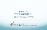 TRIAGE TECHNIQUES Cindy Pezza, PMAC. Urgent Non-Urgent Emergent It is so important to understand the difference in these types of calls Doctors should.