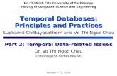 Part 2: Temporal Data-related Issues Dr. Vo Thi Ngoc Chau (chauvtn@cse.hcmut.edu.vn) February 13, 2014 Ho Chi Minh City University of Technology Faculty.
