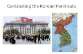 Contrasting the Korean Peninsula. I. Divided Korea A. At the end of world War II Japan lost Korea. B. The allied forces agreed that Soviet forces would.