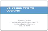 Margaret Polson Polson Intellectual Property Law, PC mpolson@polsoniplaw.com 303-485-7640 US Design Patents Overview.