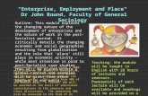 "Enterprise, Employment and Place" Dr John Round, Faculty of General Sociology Outline: This module explores the changing nature of the development of.