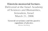 Einstein memorial lecture. Delivered at the Israel Academy of Sciences and Humanities, Jerusalem, Israel March 21, 2006 General covariance and the passive.