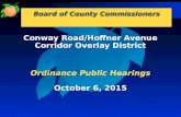 Conway Road/Hoffner Avenue Corridor Overlay District Ordinance Public Hearings October 6, 2015.