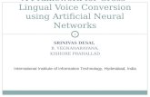 SRINIVAS DESAI, B. YEGNANARAYANA, KISHORE PRAHALLAD A Framework for Cross-Lingual Voice Conversion using Artificial Neural Networks 1 International Institute.