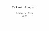 Trivet Project Advanced Clay Dunn. The Principles of Design The Principles of Design are the ways in which the elements of art are organized within a.