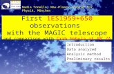First 1ES1959+650 observations with the MAGIC telescope and comparison with Crab Nebula at 40  ZA Introduction Data analyzed Analysis method Preliminary.