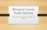 Bilingual Lesson Youth Election Maria Juntunen, Peter Enz, Nick Denis, Anu Pokela.