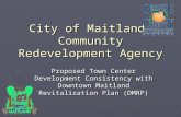 City of Maitland Community Redevelopment Agency Proposed Town Center Development Consistency with Downtown Maitland Revitalization Plan (DMRP)