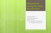 Statistical analysis and discussion Vinayak Joshi Ph.D. Biomedical Engineering PI: Dr. Joseph Reinhardt Dr. Michael Abramoff.