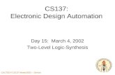 CALTECH CS137 Winter2002 -- DeHon CS137: Electronic Design Automation Day 15: March 4, 2002 Two-Level Logic-Synthesis.