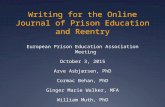 Writing for the Online Journal of Prison Education and Reentry European Prison Education Association Meeting October 3, 2015 Arve Asbjørsen, PhD Cormac.