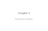 Chapter 3 Properties of Matter. Section 1: What is matter?