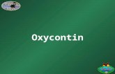Oxycontin. Learning Objective Identify the dangers of Oxycontin misuse and abuse.