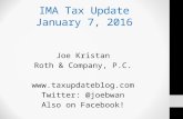 IMA Tax Update January 7, 2016 Joe Kristan Roth & Company, P.C.  Twitter: @joebwan Also on Facebook!