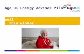 Age UK Energy Advisor Pilot Help older people stay warm and well this winter.