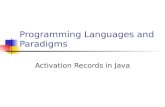 Programming Languages and Paradigms Activation Records in Java.