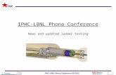 L. Greiner1IPHC-LBNL Phone Conference 05/2012 STAR IPHC-LBNL Phone Conference News and updated ladder testing.