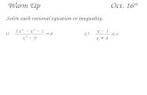Warm UpOct. 16 th Solve each rational equation or inequality.