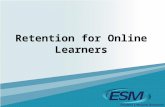 Retention for Online Learners. 2  Industry Research  Identifying Students at Risk  Making an Impact Agenda: