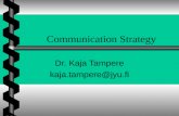 Communication Strategy Dr. Kaja Tampere kaja.tampere@jyu.fi.