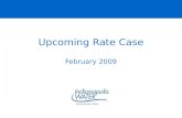 Upcoming Rate Case February 2009. Department of Waterworks Owns and manages Indianapolis Water. Bi-partisan seven member Board of Directors oversees department.
