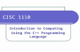 CISC 1110 Introduction to Computing Using the C++ Programming Language.