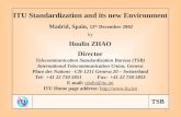 TSB 1 ITU Standardization and its new Environment Madrid, Spain, 12 th December 2002 by Houlin ZHAO Director Telecommunication Standardization Bureau (TSB)