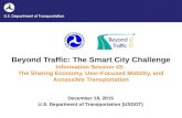 Beyond Traffic: The Smart City Challenge Information Session #3: The Sharing Economy, User-Focused Mobility, and Accessible Transportation December 18,