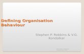 Defining Organisation Behaviour Stephen P. Robbins & V.G. Kondalkar Meenakshi Upadhyay, Academician,UDCJ.
