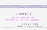 Chapter 1 Introduction to the Microprocessor and Computer Prof. U V THETE (Dept. of Computer Science)