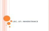 L EC. 07: I NHERITANCE 0. 2015 S PRING C ONTENT  Inheritance basics  Member access and inheritance  Constructors and inheritance  Superclass references.
