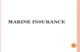 MARINE INSURANCE 1. Life Insurance General Insurance Fire Insurance Marine Insurance Auto Insurance Crop Insurance 2
