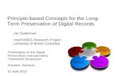 Principle-based Concepts for the Long- Term Preservation of Digital Records Presentation to the Digital Preservation Interoperability Framework Symposium.