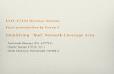 ELEC-E7120 Wireless Systems Final presentation by Group 2 Identifying ‘Bad’ Network Coverage Area Ashutosh Sharma (ID: 547725) Hamit Taylan YÜCE( ID: )