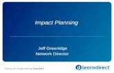 Impact Planning Jeff Greenidge Network Director. Why gather impact data? Demonstrate Validate Maintain.