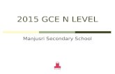 2015 GCE N L EVEL Manjusri Secondary School. P ROGRESSION A FTER N LEVEL.