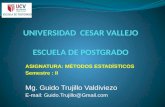 ASIGNATURA: MÉTODOS ESTADÍSTICOS Semestre : II Mg. Guido Trujillo Valdiviezo E-mail: Guido.Trujillo@Gmail.com.