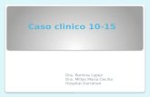 Caso clinico 10-15 Dra. Romina Lopez Dra. Millas Maria Cecilia Hospital Garrahan.