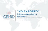 MASSIMILIANO WAX Vicepresidente de Estrategia y Desarrollo de Negocios Rizek Cacao, S.A.S. Santo Domingo, República Dominicana “YO EXPORTO” Cómo exportar.
