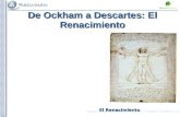 El Renacimiento De Ockham a Descartes: El Renacimiento.