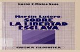 Mateo Seco, Lucas F. - Martin Lutero. Sobre La Libertad Esclava