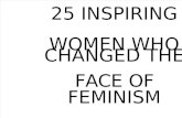 25 Women Who Changed the Face of Feminism